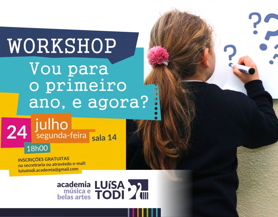 WORKSHOP, vou para o primeiro ano, e agora?